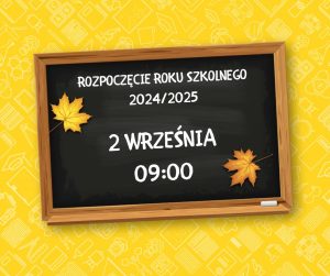 Read more about the article Rozpoczęcie Roku Szkolnego 2024/2025