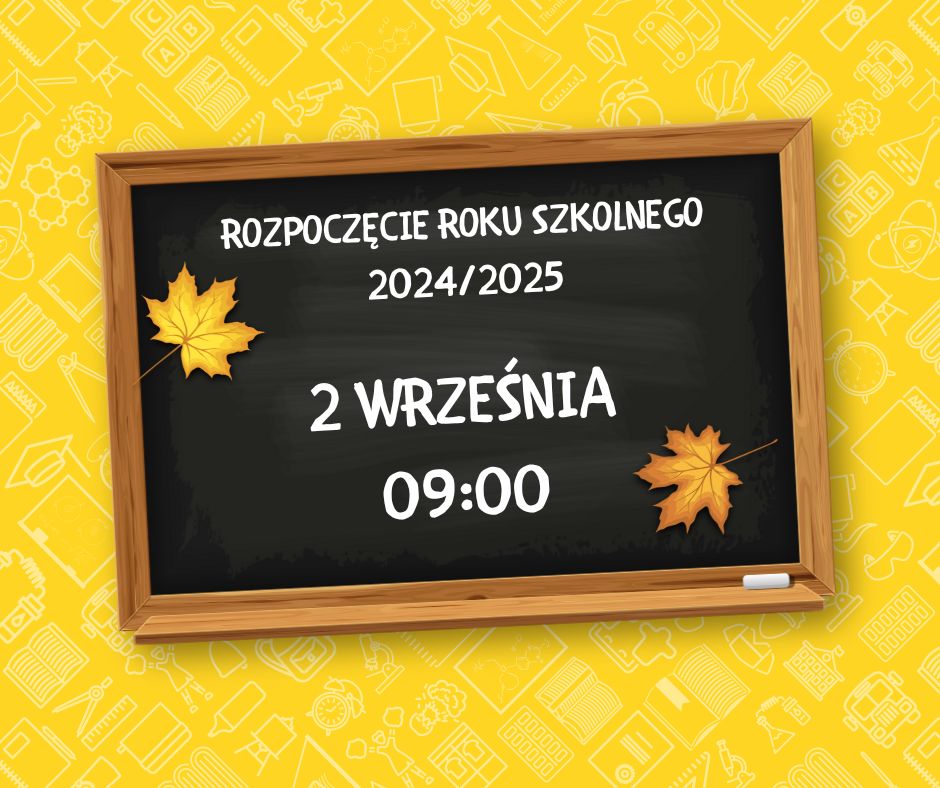You are currently viewing Rozpoczęcie Roku Szkolnego 2024/2025